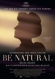 Filmplakat zu "Be Natural: Sei du Selbst - Die Filmemacherin Alice Guy Blache"
