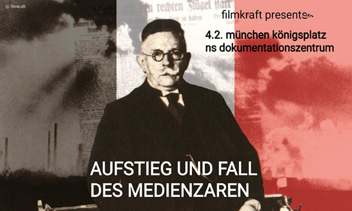 Veranstaltungsplakat Filmkraft. Abbildung: Alfred Hugenberg. Aufstieg und Fall eines Zaren